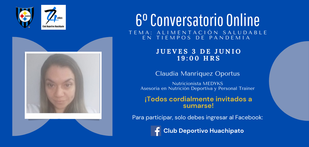 6º conversatorio “Alimentación Saludable en tiempos de pandemia”, con la nutricionista de Clínica Medyks Claudia Manríquez Oportus