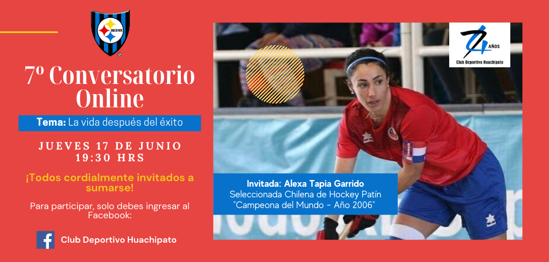 Séptimo conversatorio online junto a nuestra ex deportista y seleccionada chilena de Hockey Patín, Alexa Tapia Garrido